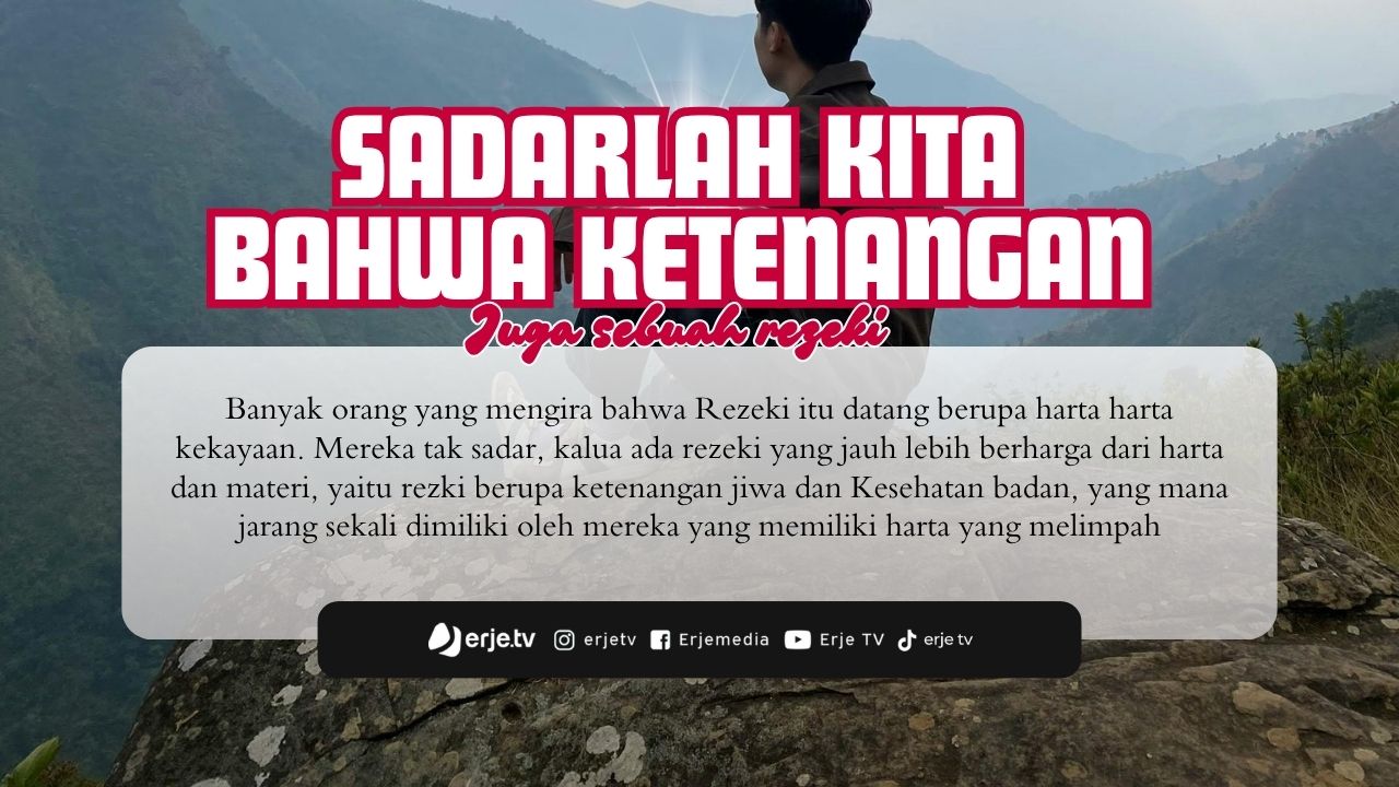 Sadarlah... Ketenangan Juga Sebuah Rezeki